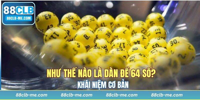 Dàn đề 64 số gồm nhiều cặp số khác nhau