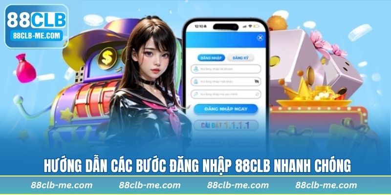 Hướng dẫn các bước đăng nhập 88CLB nhanh chóng