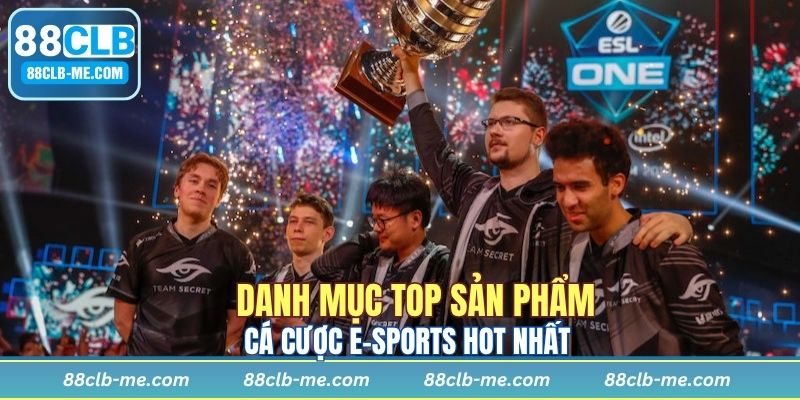 Khám phá siêu phẩm thể thao điện tử E-sports hot nhất 88CLB