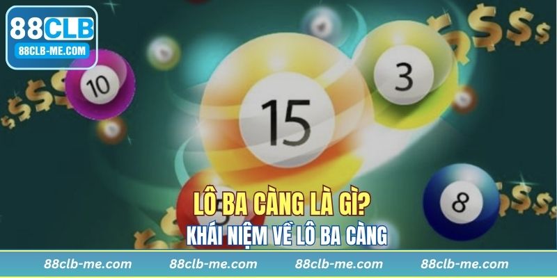 Khám phá sơ về lô ba càng
