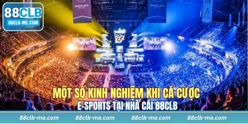 Kinh nghiệm chơi cá cược E-sports dễ win