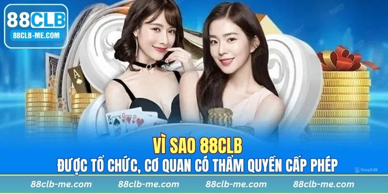 Lý do 88CLB được cấp phép hợp pháp
