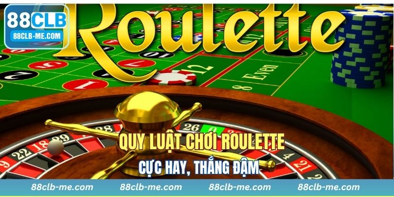 Nắm rõ cách chơi Roulette 88CLB - Đổi đời không khó