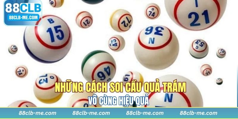 Những cách soi cầu hiệu quả nhất