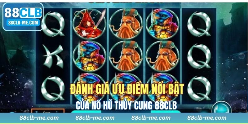 Ưu điểm nổi bật của game nổ hũ thủy cung